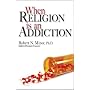 When Religion Is an Addiction