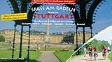  : Spass am Radeln in und um Stuttgart: Die sch&ouml;nsten Ausfl&uuml;ge mit dem Fahrrad. Stuttgart, Fildern, Sch&ouml;nbuch, Zaberg&auml;u, Neckartal, Remstal. ... (Radwanderf&uuml;hrer Gro&szlig;raum Stuttgart)