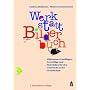 Werkstatt Bilderbuch: Allgemeine Grundlagen, Vorschl�ge und Materialien f�r den Unterricht in der Grundschule