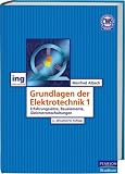 Grundlagen Elektrotechnik 1: Erfahrungss&auml;tze Bauelemente Gleichstromschaltungen - Manfred Albach