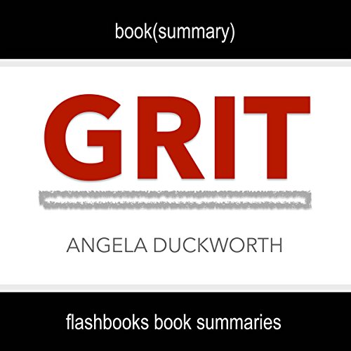 Summary and Analysis: Grit by Angela Duckworth