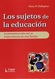 Los Sujetos De La Educacion