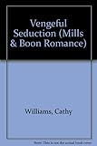 Vengeful seduction