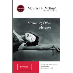 Mothers & Other Monsters: Stories