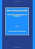 Sino-Japanese relations : the need for conflict prevention and management
