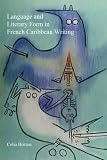 Language and literary form in French Caribbean writing