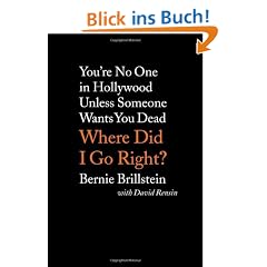 Where Did I Go Right?: You're No One in Hollywood Unless Someone Wants You Dead
