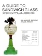 A Guide to Sandwich Glass, Kerosene Lamps and Accessories (The Glass Industry in Sandwich Series)