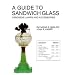 A Guide to Sandwich Glass, Kerosene Lamps and Accessories (The Glass Industry in Sandwich Series)