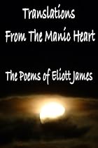 Translations From the Manic Heart The Poems of Eliott James-From Free Kindle Books Library