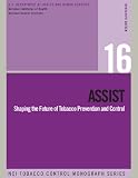 ASSIST: Shaping the Future of Tobacco Prevention and Control
