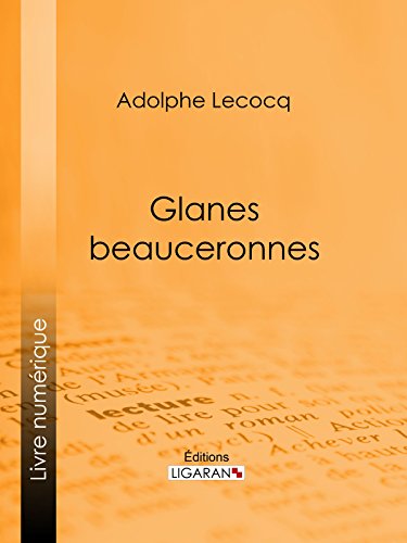 Glanes beauceronnes (French Edition)