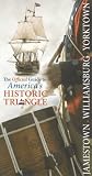 Jamestown, Williamsburg, Yorktown: The Official Guide to America's Historic Triangle