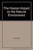 The human impact on the natural environment