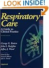 Respiratory Care: A Guide to Clinical Practice