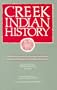 Creek Indian History: A Historical Narrative of the Genealogy, Traditions and Downfall of the Ispocoga or Creek Indian Tribe of Indians