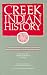 Book Creek Indian History: A Historical Narrative of the Genealogy, Traditions and Downfall of the Ispocoga or Creek Indian Tribe of Indians