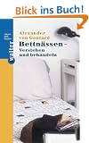 Bettn�ssen - Verstehen und behandeln: Ein Selbsthilfebuch f�r Eltern, das die neuesten Erkenntnisse �ber Ursachen und Behandlungsm�glichkeiten des Einn�ssens gut und verst�ndlich darstellt