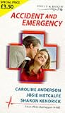 Accident and Emergency (Medical Romance)