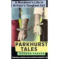 Parkhurst Tales: Behind the Locked Gates of Britain's Toughest Jails