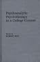 Psychoanalytic Psychotherapy in a College Context: