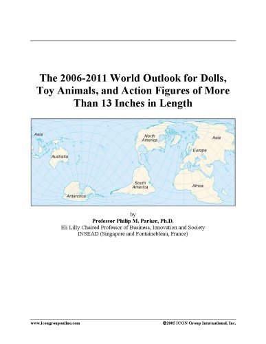 The 2006-2011 World Outlook for Dolls, Toy Animals, and Action Figures of More Than 13 Inches in Length