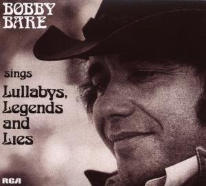 Bobby Bare - Bobby Bare Sings Lullabys, Legends and Lies (And More) - Zortam Music