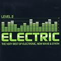 Electric Level 2 - The Very Best of Electric, New Wave & Synth
