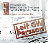 Zwischen der Sehnsucht des Sommer und der K&auml;lte des Winters - 6 CDs - Leif GW Persson, Dietmar B&auml;r