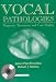 Vocal Pathologies: Diagnosis, Treatment and Case Studies