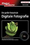 DPL Die gro�e Fotoschule  Digitale Fotografie