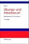 �bungs- und Arbeitsbuch Mathematik f�r �konomen
