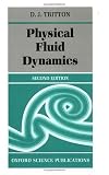 Physical Fluid Dynamics (Oxford Science Publications)