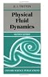 Physical Fluid Dynamics (Oxford Science Publications)