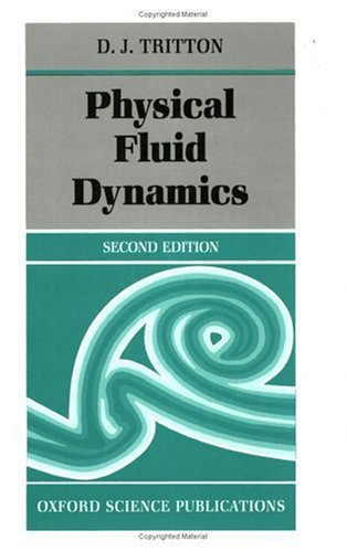 Physical Fluid Dynamics (Oxford Science