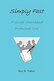 Simply fast : t-script shorthand : (professional level)