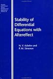 Stability of Differential Equations with Aftereffect (Stability and Control: Theory, Methods and Applications, 20)