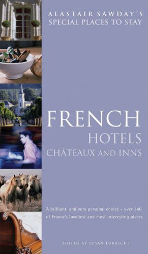 Childrens Toyshop  Travel : French Hotels, Chateaux and Inns (Alastair Sawday's Special Places to Stay)