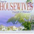 Songs for Housewives - Desperate or Otherwise
