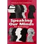 Speaking Our Minds: An Anthology