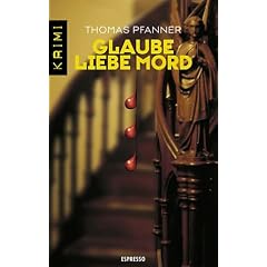 Glaube, Liebe, Mord