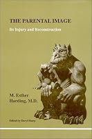 The Parental Image: Its Injury and Reconstruction (Studies in Jungian Psychology By Jungian)