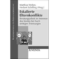 Eskalierte Elternkonflikte: Beratungsarbeit im Interesse des Kindes bei hoch strittigen Trennungen
