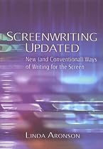 Screenwriting Updated: New (and Conventional) Ways of Writing for the Screen
