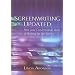 Screenwriting Updated: New (and Conventional) Ways of Writing for the Screen