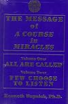 The Message of 'A Course in Miracles': All Are Called, Few Choose to Listen