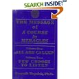 The Message of 'A Course in Miracles': All Are Called, Few Choose to Listen by Kenneth Wapnick