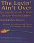 The Lovin' Ain't Over: The Couple's Guide to Better Sex After Prostate Disease