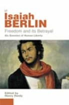 Freedom and Its Betrayal: Six Enemies of Human Liberty