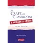Craft of the Classroom (The Craft of the Classroom)